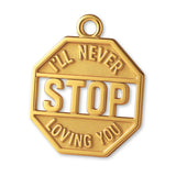 24ct Pure Gold - I'll Never Stop Loving You Amulet Charm