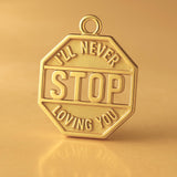 24ct Pure Gold - I'll Never Stop Loving You Amulet Charm