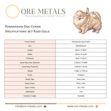 9ct Rose Gold - Pomeranian Dog Charm