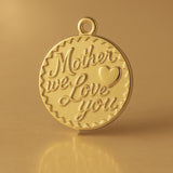 18ct Yellow Gold - Mother We Love You Amulet Charm