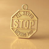 14ct Gold Plated - I'll Never Stop Loving You Amulet Charm