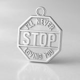 999 Pure Silver - I'll Never Stop Loving You Amulet Charm